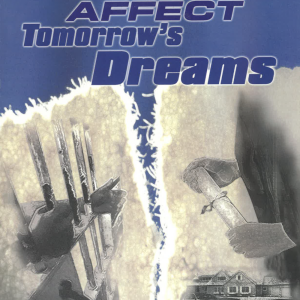 Today's Choices Affect Tomorrow's Dreams